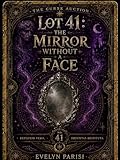  Lot 41: The Mirror Without a Face (The Curse Auction Book 3) (English Edition)