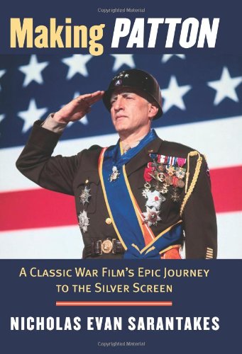 Making Patton: A Classic War Film's Epic Journey to the Silver Screen