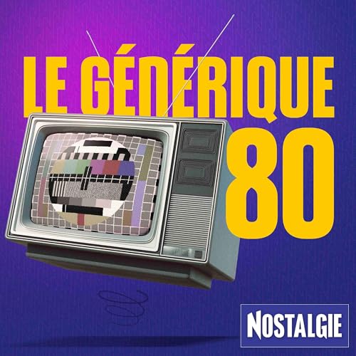 Nostalgie Le G&eacute;n&eacute;rique 80 cover art