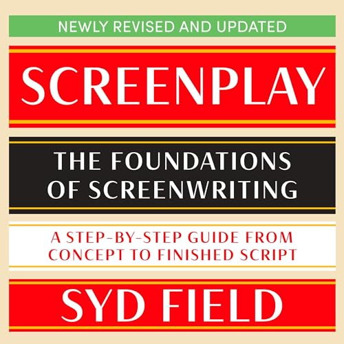 Screenplay The Foundations of Screenwriting (Audible Audio