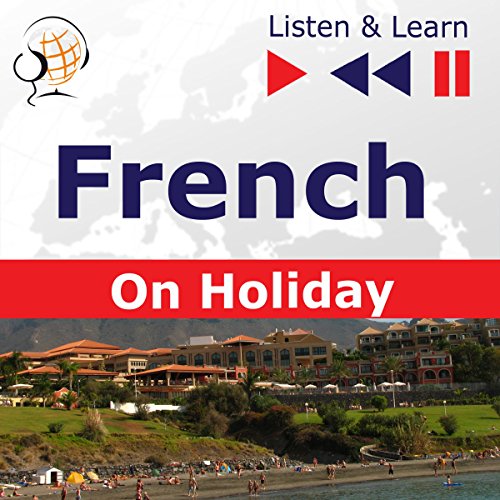 French On Holiday Conversations de vacances Listen & Learn (Audio