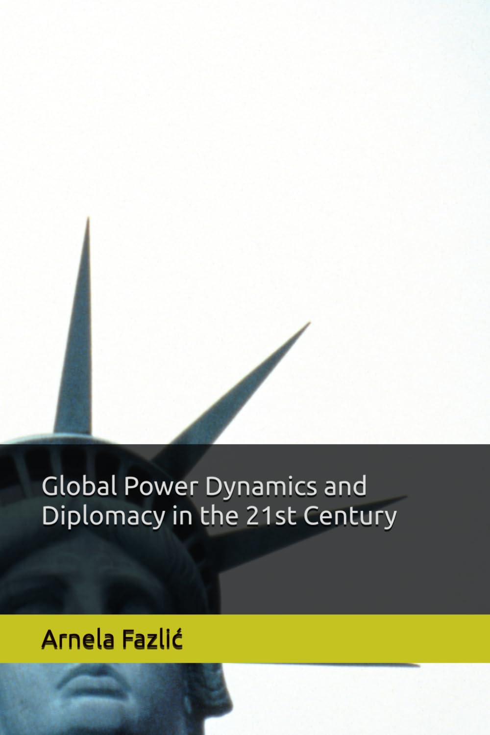 Global Power Dynamics and Diplomacy in the 21st Century