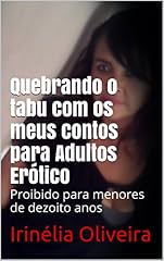 Capa de Quebrando o tabu com os meus contos para Adultos Erótico: Proibido para menores de dezoito anos