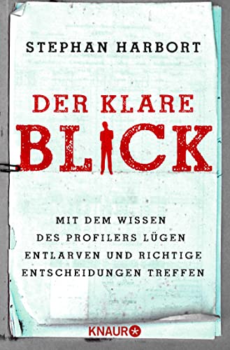 Der klare Blick: Mit dem Wissen des Profilers