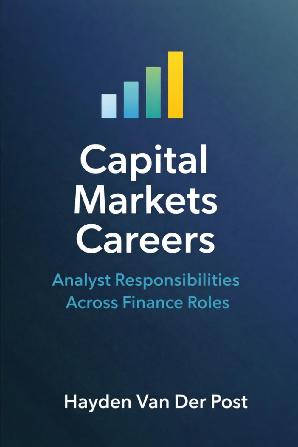Capital Markets Careers: Analyst Responsibilities Across Finance Roles