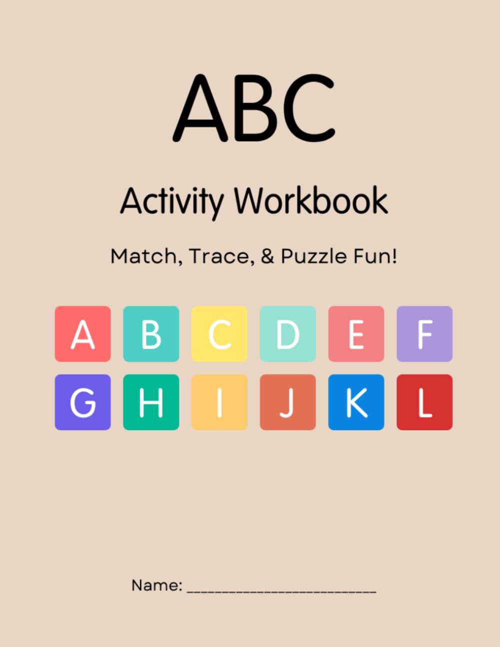 ABC Activity Workbook: ABC Activity Workbook: Fun Alphabet Tracing, Letter Recognition & Early Learning Activities for Preschool and Kindergarden Kids Ages 3-6