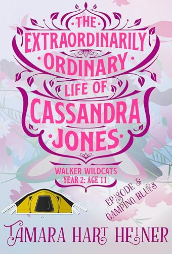 Episode 3: Camping Blues: The Extraordinarily Ordinary Life of Cassandra...