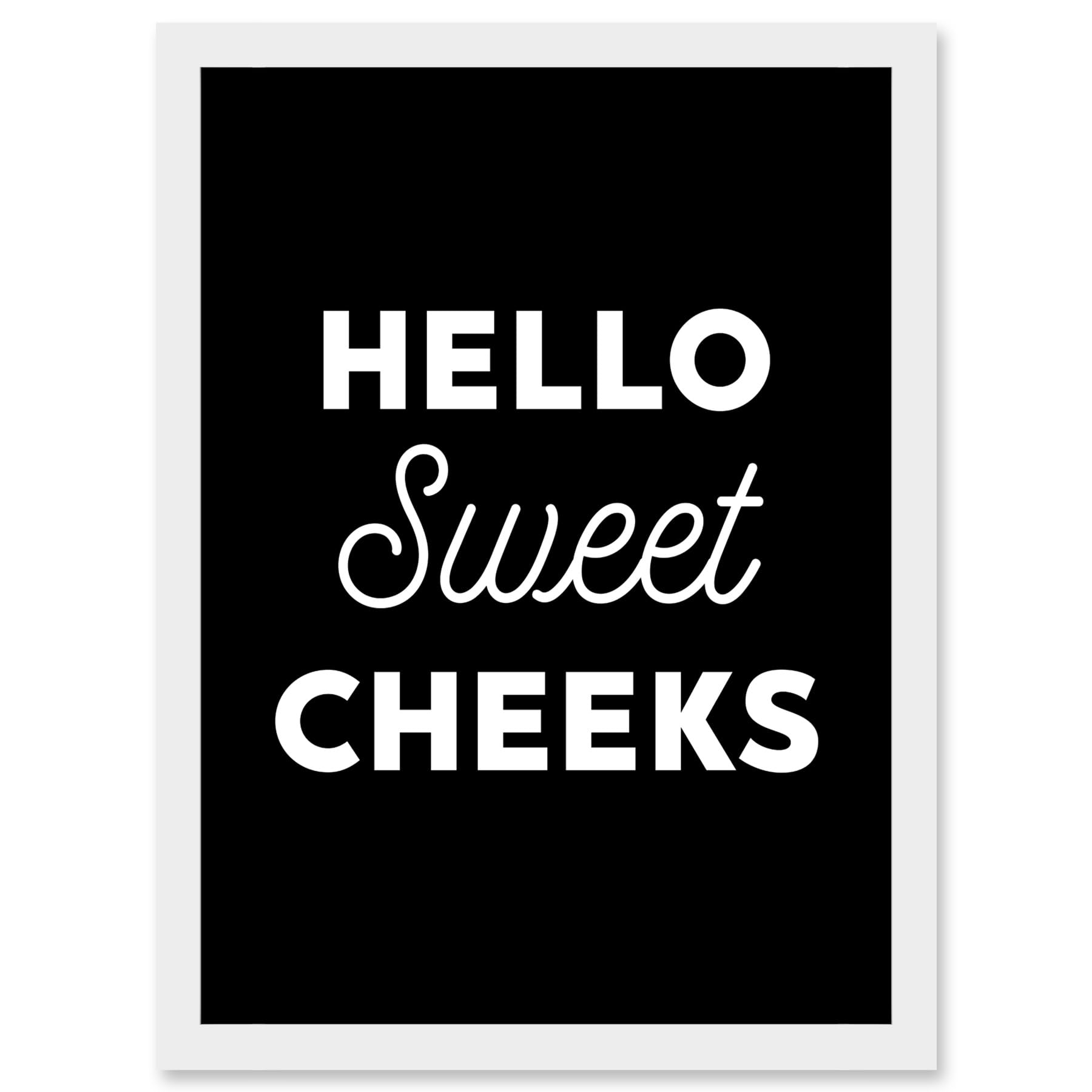 Artery8 Funny Toilet Decor Bathroom Wall Art Hello Sweet Cheeks Cheeky Sign Artwork Framed A3 Wall Art Print