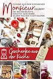 rezept geschenk kuchen im glas  Monsieur zaubert Geschenke aus der Küche I Das Rezeptbuch: Cuisine aus dem Kochmixer I kreative Geschenke selber machen statt kaufen I Die besten ... kocht - Cuisine aus dem Kochmixer, Band 12)