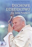 Duchowe Dziedzictwo sw Jana Pawla II 8363759937 Book Cover