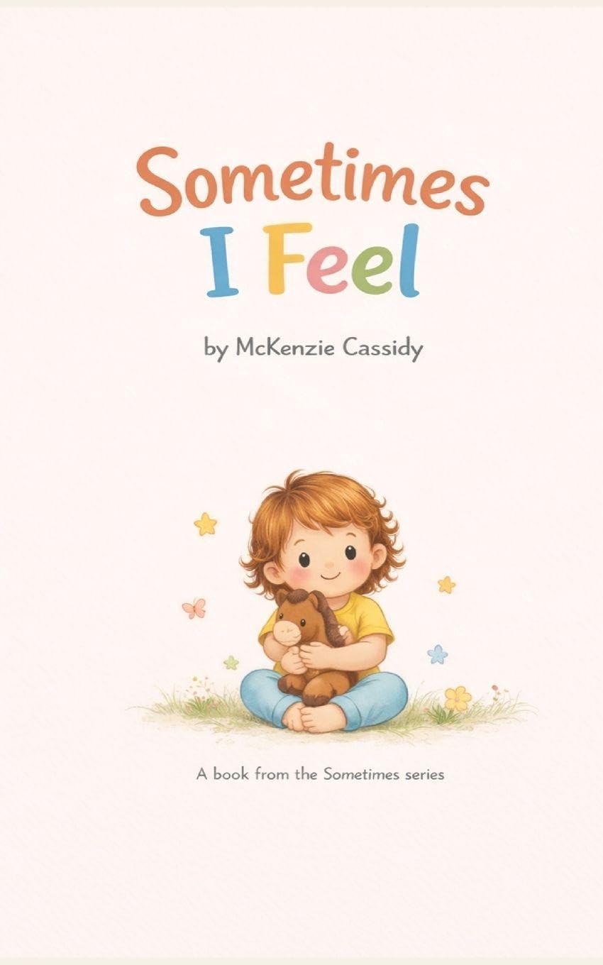 Sometimes I Feel: Sometimes I Feel