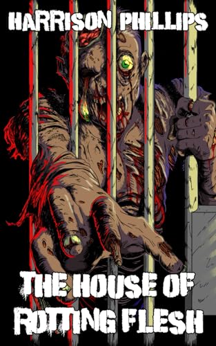 The House Of Rotting Flesh: An Extreme Horror Novella