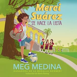 Merci Suarez se hace la lista [Merci Suarez Makes the List] Audiolibro Por Meg Medina, Alexis Romay - translator arte de port