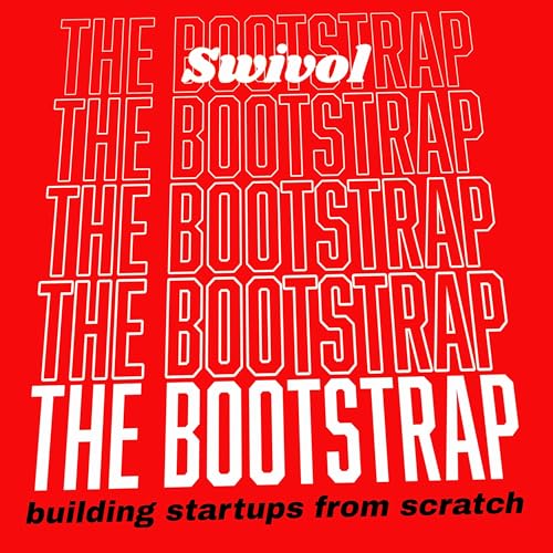 Introducing The Bootstrap: Startups from Scratch
