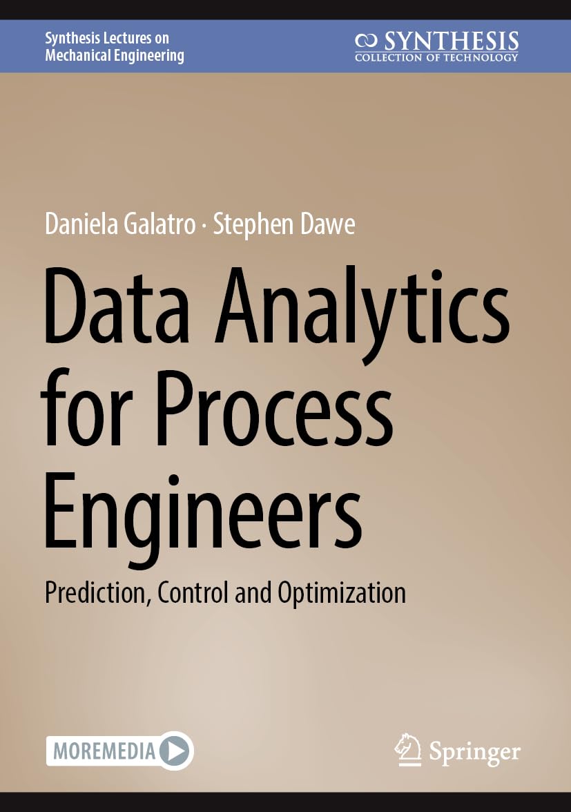Amazon.com: Data Analytics for Process Engineers: Prediction, Control ...