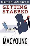 Writing Violence II: Getting Stabbed