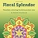 Produktbild Floral Splendor: Mandala coloring book in pocket size (Be creative on the road, Band 2)