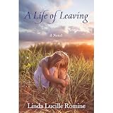 A Life Of Leaving: A Family Drama Novel