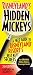 Disneyland's Hidden Mickeys: A Field Guide to Disneyland® Resort's Best Kept Secrets
