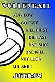 jordan 9 low bright mango  Volleyball Stay Low Go Fast Kill First Die Last One Shot One Kill Not Luck All Skill Jordan: College Ruled  Composition Book  Blue and Yellow School Colors