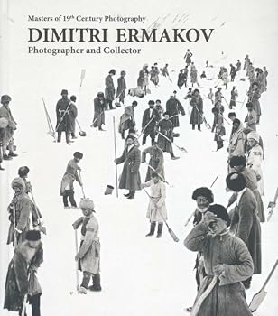 Hardcover Dimitri Ermakov: photographer and Collector. Masters of 19th Century Photography Book