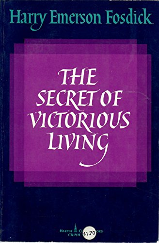 The Secret of Victorious Living (Harper ChapelB... B001I3A2TC Book Cover