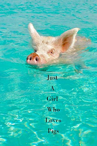 Just A Girl Who Loves Pigs Notebook: cute pig swimming lined notebook journal - Composition Notebook to Draw and Write In School, High school and