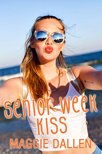 Télécharger Senior Week Kiss (Summer Love Book 3) (English Edition) Francais PDF