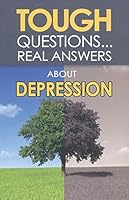 Tough Questions Real Answers About Depression 0998652938 Book Cover