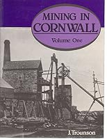 Mining in Cornwall 1850-1960, Volume One 0903485796 Book Cover