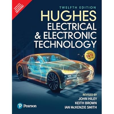 Hughes Electrical and Electronic Technology | Includes GATE Questions | 12th Edition | - Pearson