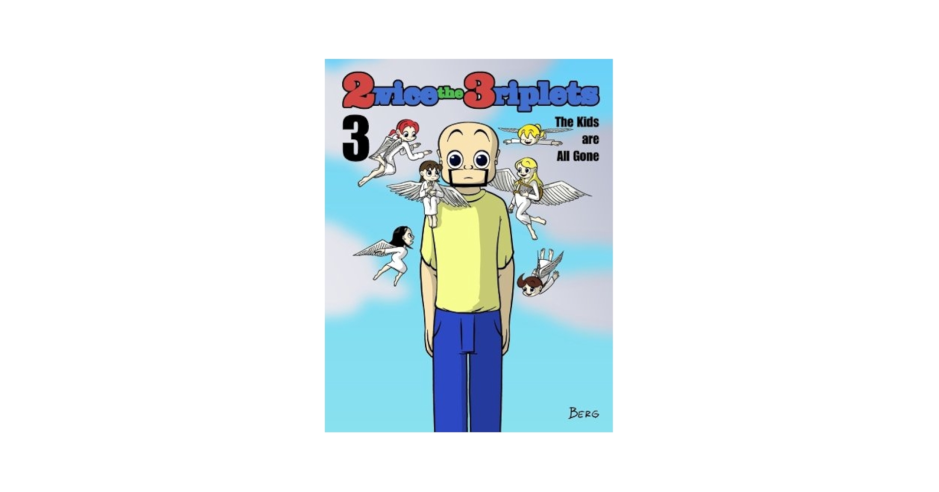 Twice the Triplets 3: The Kids are All Gone: Berg