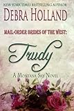  Mail-Order Brides of the West: Trudy by Debra Holland (2013-07-23)