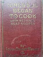When Sue began to cook with Bettina's best recipes: A beginning cook book for girls from eight to fifteen B00088X64Q Book Cover