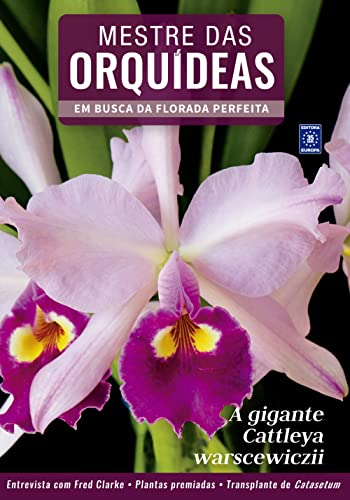 Mestre das Orquídeas - Volume 8: A gigante Cattleya warscewiczii
