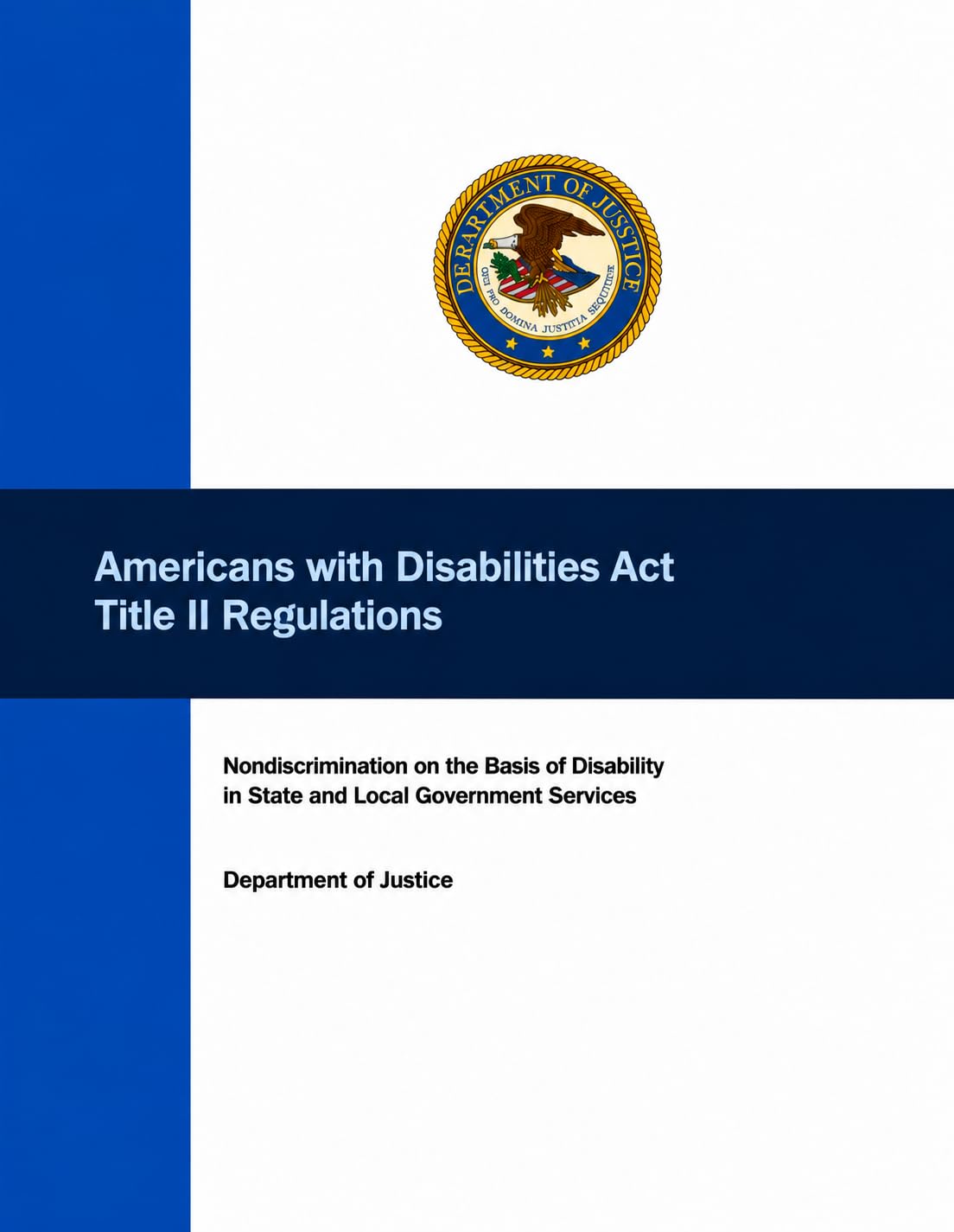 Americans with Disabilities Act Title Il Regulations: Nondiscrimination on the Basis of Disability in State and Local Government Services