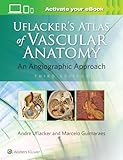 Uflacker's Atlas of Vascular Anatomy