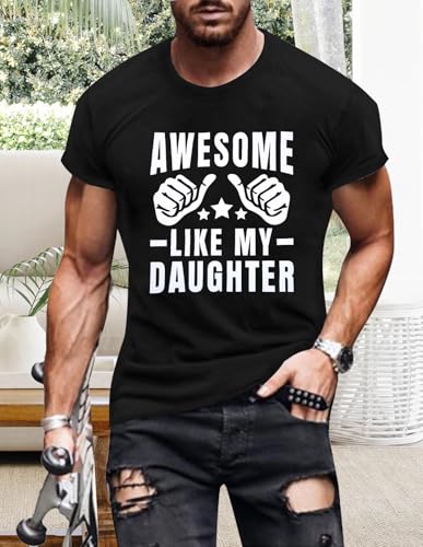 Awesome Like My Daughter Shirt: Dad Shirts Men Fathers Day Tshirt Dad Birthday Gift Short Sleeve Tee Top3