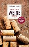  Die 100 besten Weine der Welt: Alles, was Sie wissen müssen
