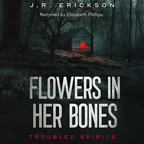 Flowers in Her Bones A Troubled Spirits Novel (Audible