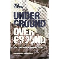 Underground, Overground