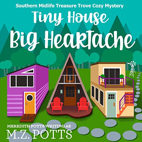 Tiny House, Big Heartache | M.Z. Potts, Meredith Potts episode artwork