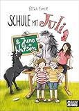 Schule mit Juli: Band 6 der Juli-Reihe. Ein tierisch witziges Kinderbuch ab 8 Jahren mit über 300 vierfarbigen Illustrationen