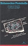  Hohenecker Protokolle. Aussagen zur Geschichte der politischen Verfolgung von Frauen in der DDR.