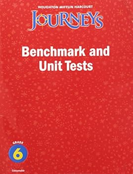 Paperback Journeys, Grade 6 Benchmark Tests and Unit Tests Consumable: Houghton Mifflin Journeys (Hmr Journeys/Medallions/portals 2010-12) Book