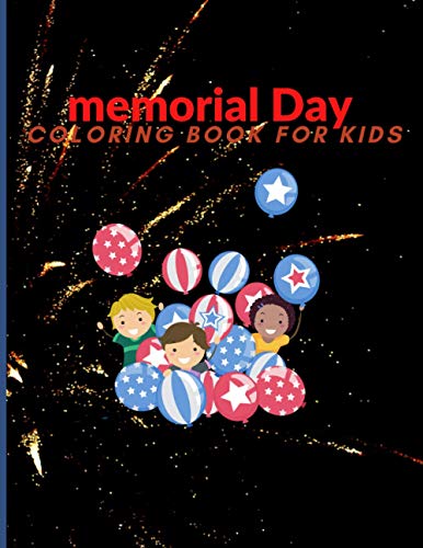 memorial Day coloring book for kids: Coloring Book for Kids represent the happy of our people in thi