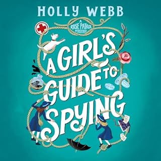 A Girl's Guide to Spying (A Rose Patrol Mystery Book 1) cover art