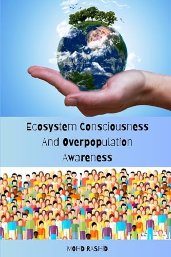 Ecosystem Consciousness And Overpopulation Awareness