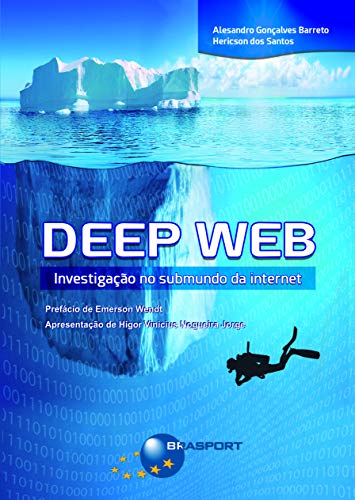 Deep Web. Investigação no Subm...
