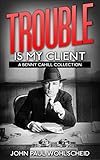  Trouble is My Client (Benny Cahill Book 2) (English Edition)